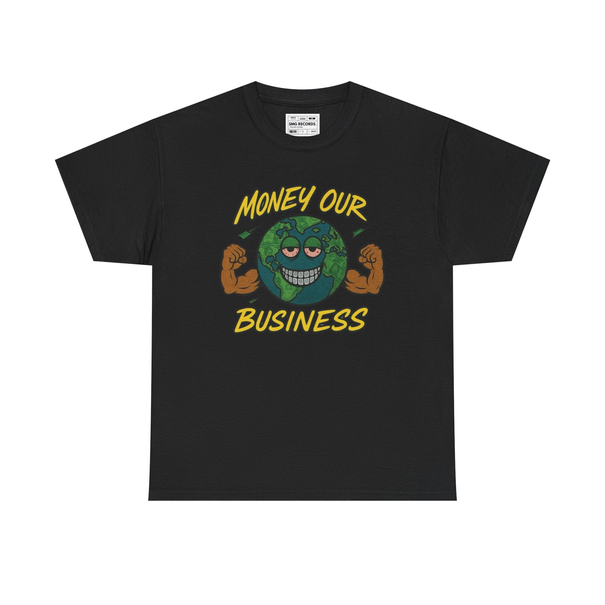 Money Our Business Unisex Heavy Cotton Tee