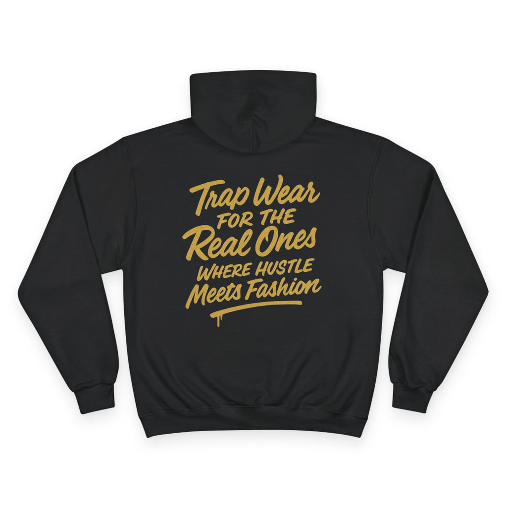 Trap Wear Champion Hoodie - For the Real Ones, Where Hustle Meets Fashion